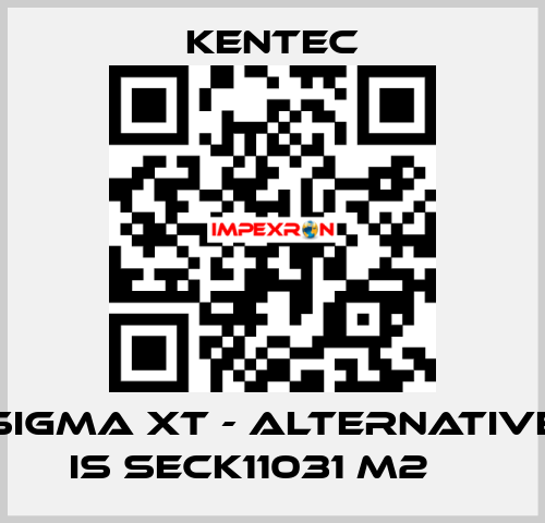 Sigma XT - alternative is SECK11031 M2 	  Kentec