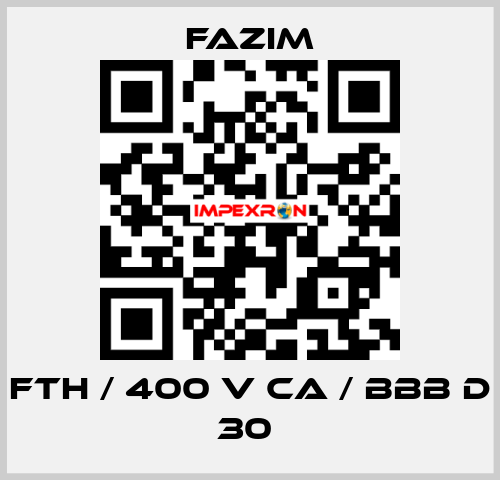 FTH / 400 V CA / BBB D 30  Fazim