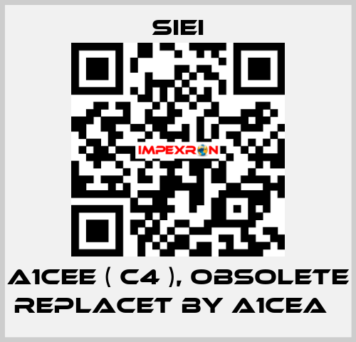 A1CEE ( C4 ), obsolete replacet by A1CEA   SIEI