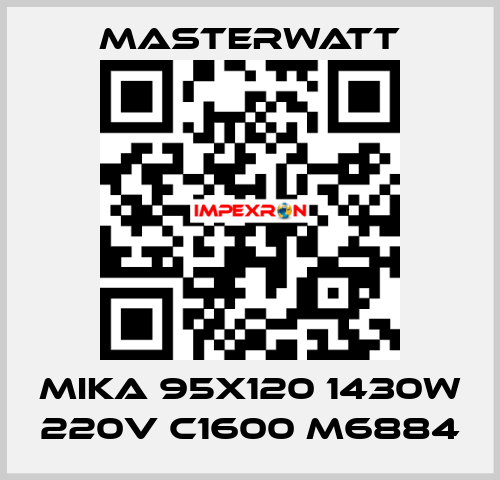 MIKA 95x120 1430W 220V C1600 M6884 Masterwatt