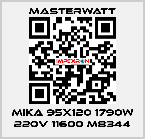 MIKA 95x120 1790W 220V 11600 M8344 Masterwatt