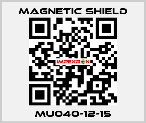 MU040-12-15 Magnetic Shield