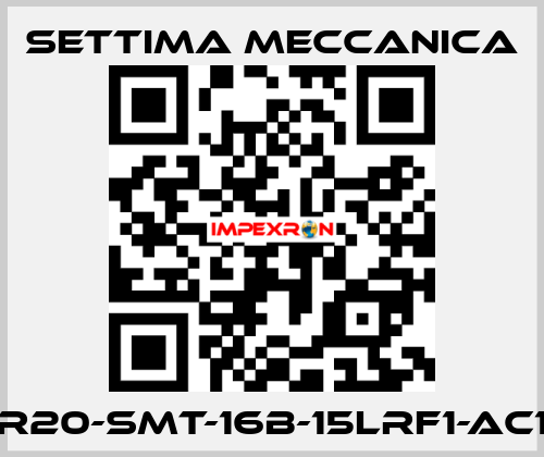 GR20-SMT-16B-15LRF1-AC19 Settima Meccanica