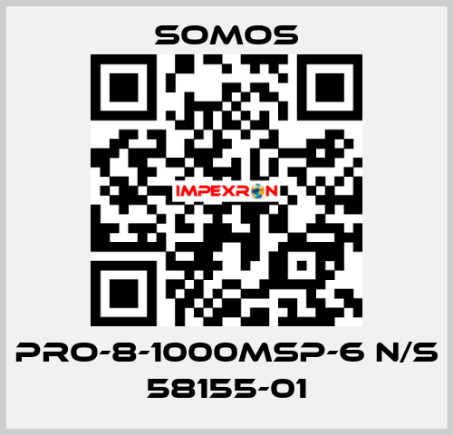 PRO-8-1000MSP-6 N/S 58155-01 Somos