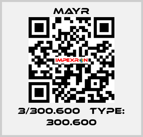 3/300.600   Type: 300.600 Mayr