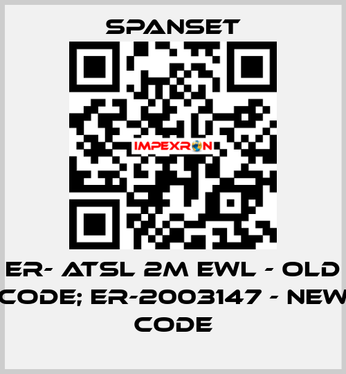 ER- ATSL 2M EWL - old code; ER-2003147 - new code SpanSet