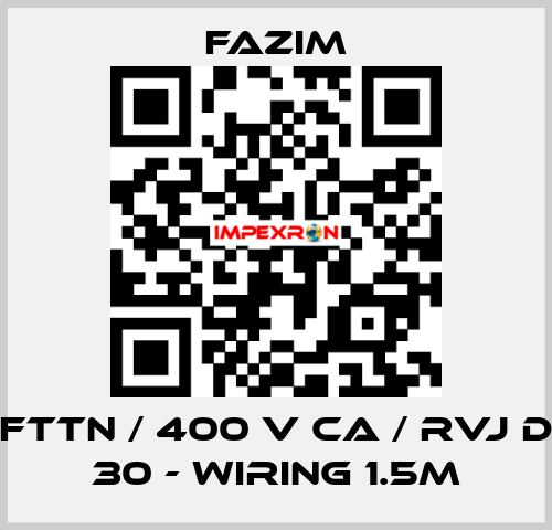 FTTN / 400 V CA / RVJ D 30 - WIRING 1.5M Fazim