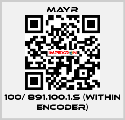 100/ 891.100.1.S (within encoder) Mayr