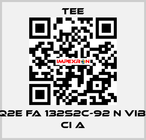 Q2E FA 132S2C-92 N Vib. CI A TEE