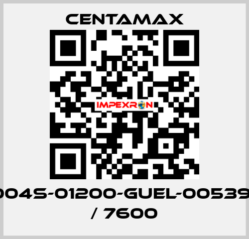 004S-01200-GUEL-005391 / 7600 CENTAMAX