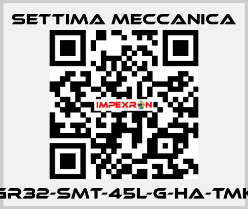 GR32-SMT-45L-G-HA-TMK Settima Meccanica