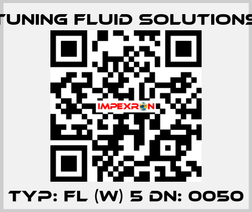 Typ: FL (W) 5 DN: 0050 Tuning Fluid Solutions