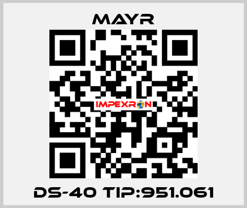 DS-40 TIP:951.061 Mayr