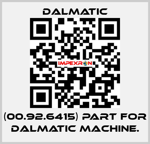 (00.92.6415) part for Dalmatic machine. Dalmatic