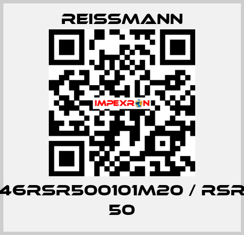 46RSR500101M20 / RSR 50 Reissmann