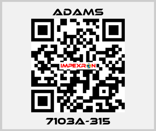 7103A-315 ADAMS