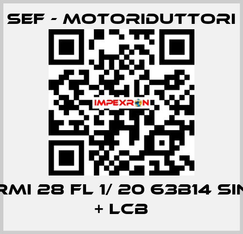 RMI 28 FL 1/ 20 63B14 SIN + LCB SEF - MOTORIDUTTORI