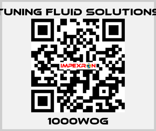 1000WOG Tuning Fluid Solutions