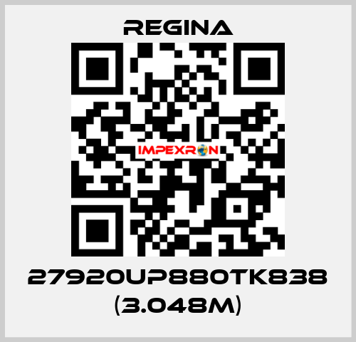 27920UP880TK838 (3.048m) Regina