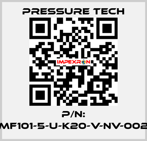 P/N: MF101-5-U-K20-V-NV-002 Pressure Tech