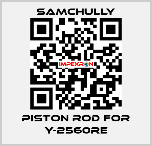 piston rod for Y-2560RE Samchully