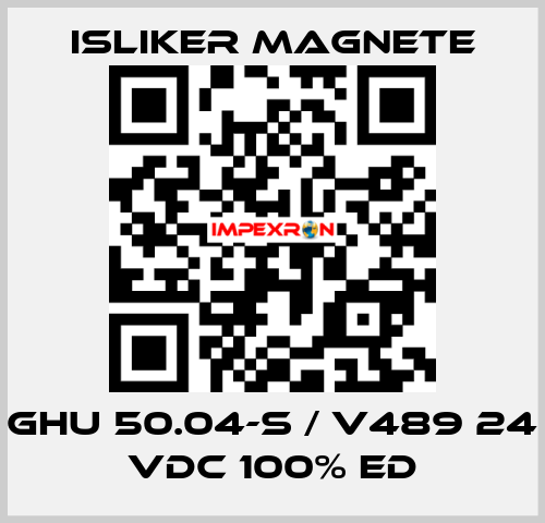 GHU 50.04-S / V489 24 VDC 100% ED ISLIKER MAGNETE