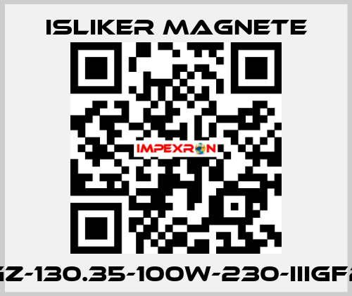 UGz-130.35-100W-230-IIIGF20 ISLIKER MAGNETE