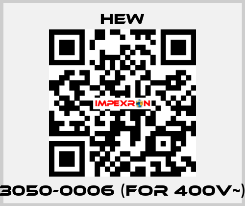 3050-0006 (for 400V~) HEW