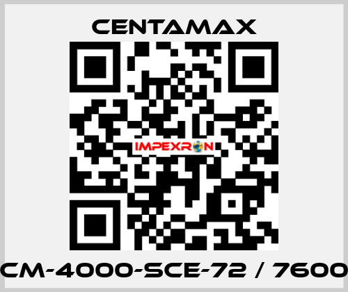 CM-4000-SCE-72 / 7600 CENTAMAX