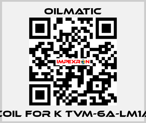 Coil for K TVM-6A-LM1A OILMATIC