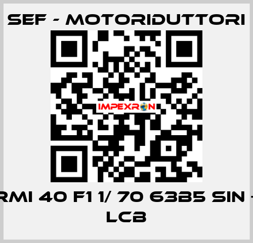 RMI 40 F1 1/ 70 63B5 SIN + LCB SEF - MOTORIDUTTORI