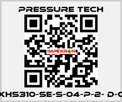 XHS310-SE-S-04-P-2- D-C Pressure Tech