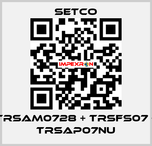 TRSAM0728 + TRSFS07 + TRSAP07NU SETCO