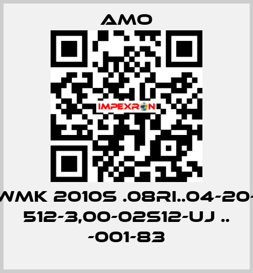 WMK 2010S .08RI..04-20- 512-3,00-02S12-UJ .. -001-83 Amo