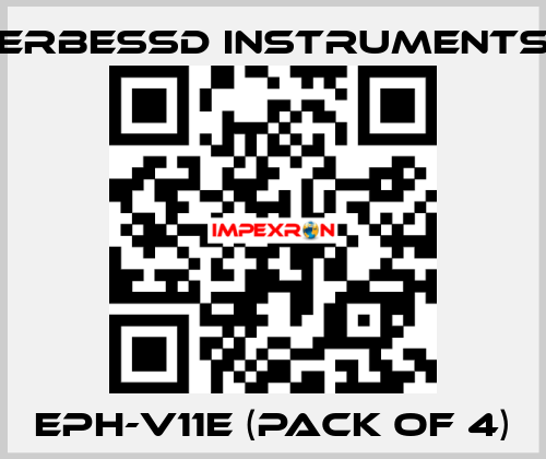 EPH-V11E (pack of 4) ERBESSD INSTRUMENTS