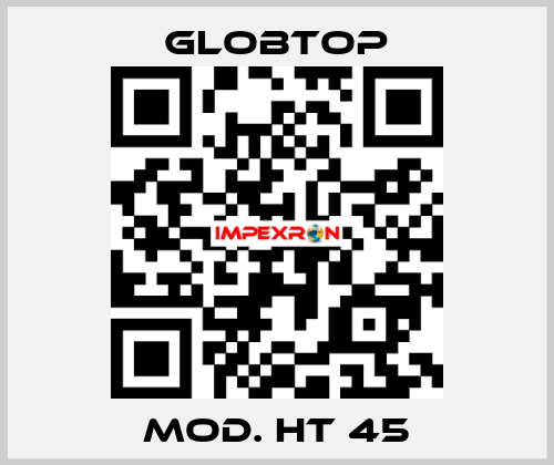 Mod. HT 45 Globtop