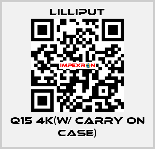 Q15 4K(w/ carry on case) Lilliput