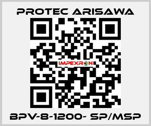 BPV-8-1200- SP/MSP Protec Arisawa