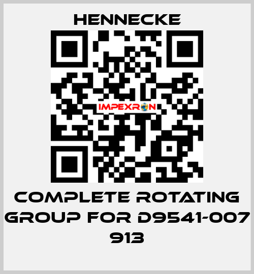 Complete rotating group for D9541-007 913 Hennecke