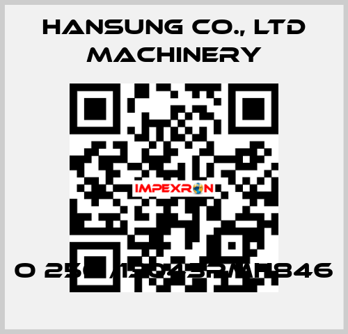 O 250 /13043RMH846 Hansung Precision