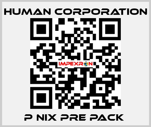 P NIX PRE PACK  Human Corporation