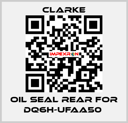 Oil Seal Rear for DQ6H-UFAA50  Clarke