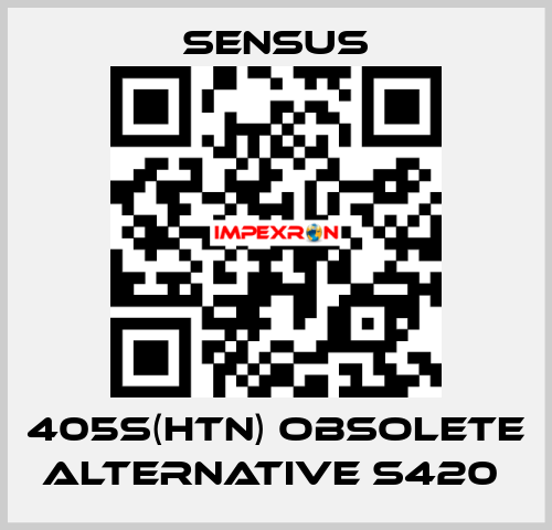 405S(HTN) obsolete alternative S420  Sensus