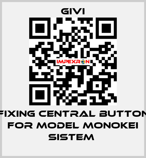 Fixing central button for model MONOKEI SISTEM  Givi